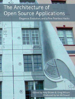 [The Architecture of Open Source Applications 01] • The Architecture of Open Source Applications